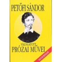 Petőfi S&aacute;ndor V&Aacute;LOGATOTT PR&Oacute;ZAI MŰVEI