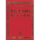 Vez&eacute;r Erzs&eacute;bet: ADY ENDRE &eacute;lete &eacute;s p&aacute;ly&aacute;ja