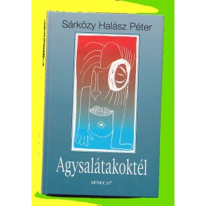 S&aacute;rk&ouml;zy Hal&aacute;sz P&eacute;ter: AGYSAL&Aacute;TAKOKT&Eacute;L