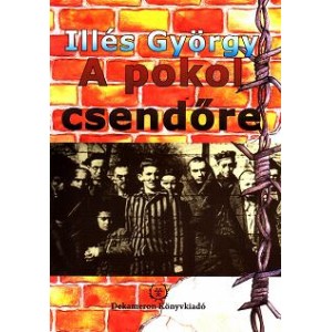 Ill&eacute;s Gy&ouml;rgy: A pokol csendőre