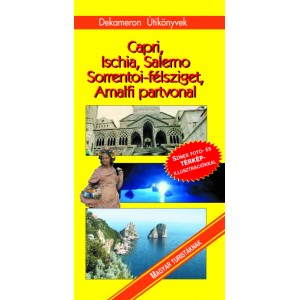 Capri, Ischia, Salerno, Sorrentói-félsziget, Amalfi partvonal (Monos János) 