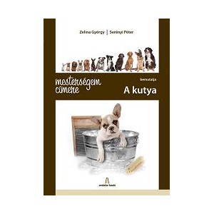 Mesters&eacute;gem c&iacute;mere: A KUTYA  &iacute;rta: Zel&iacute;na Gy&ouml;rgy - Ser&eacute;nyi P&eacute;ter