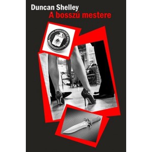 A BOSSZ&Uacute; MESTERE  &iacute;rta: Duncan Shelley