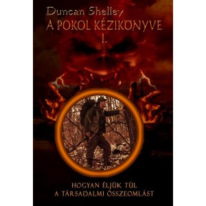 A POKOL KÉZIKÖNYVE I. írta: Duncan Shelley
