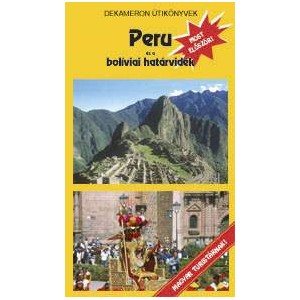 PERU &eacute;s a bol&iacute;viai hat&aacute;rvid&eacute;k (Gyarmati J&aacute;nos)