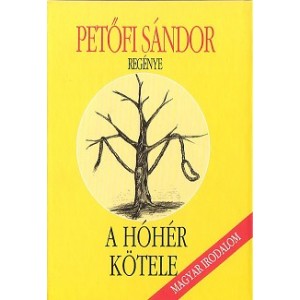 Petőfi Sándor: A HÓHÉR KÖTELE