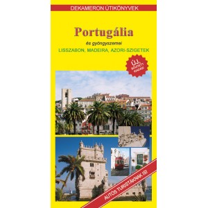 PORTUG&Aacute;LIA &eacute;s gy&ouml;ngyszemei Lisszabon, Madeira, Azori-szigetek (Ifj. Zsiga Gy&ouml;rgy)