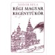 Bodor Béla Régi magyar regénytükör 